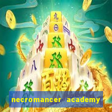 necromancer academy and the genius summoner ler